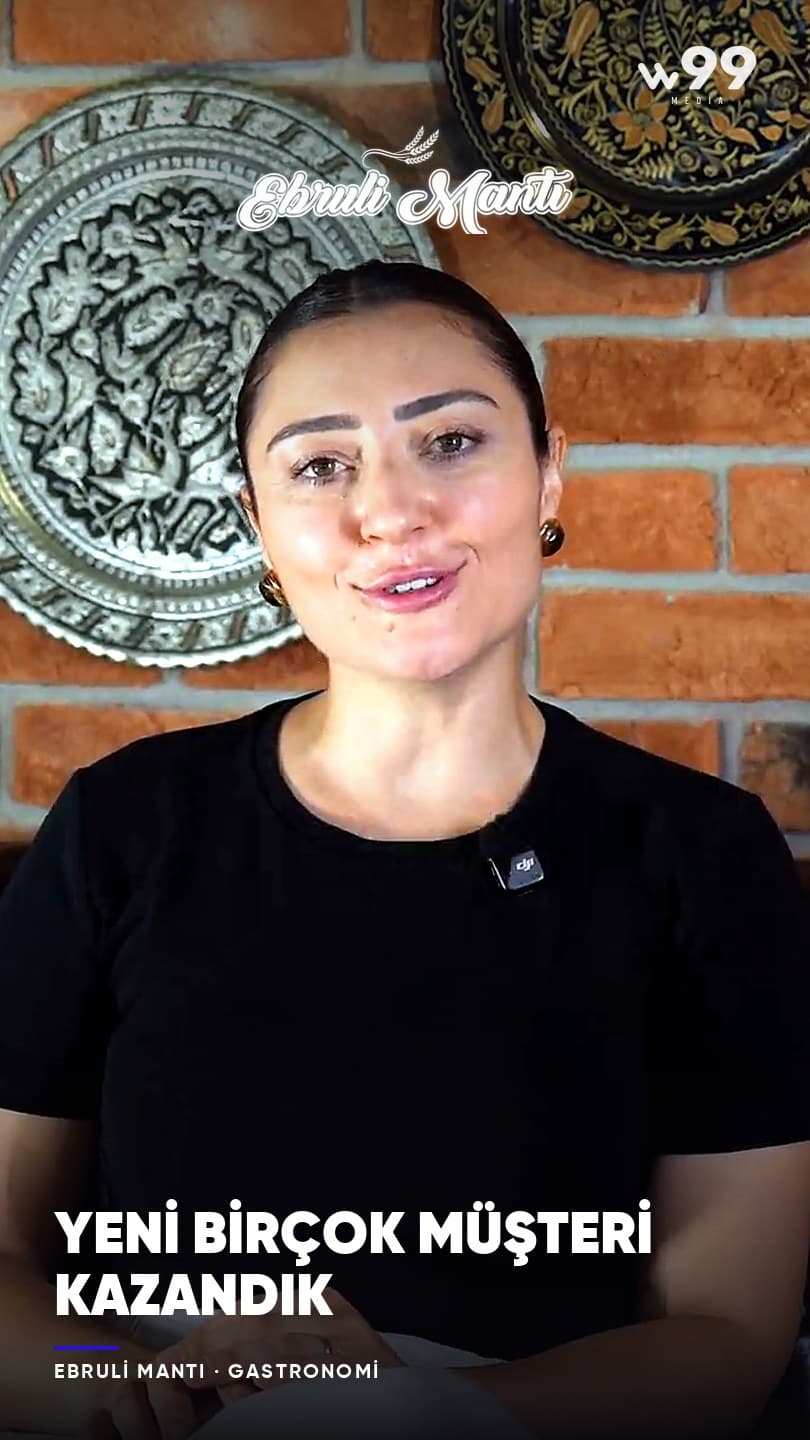 Ebruli Mantı: “Yeni birçok müşteri kazandık.”